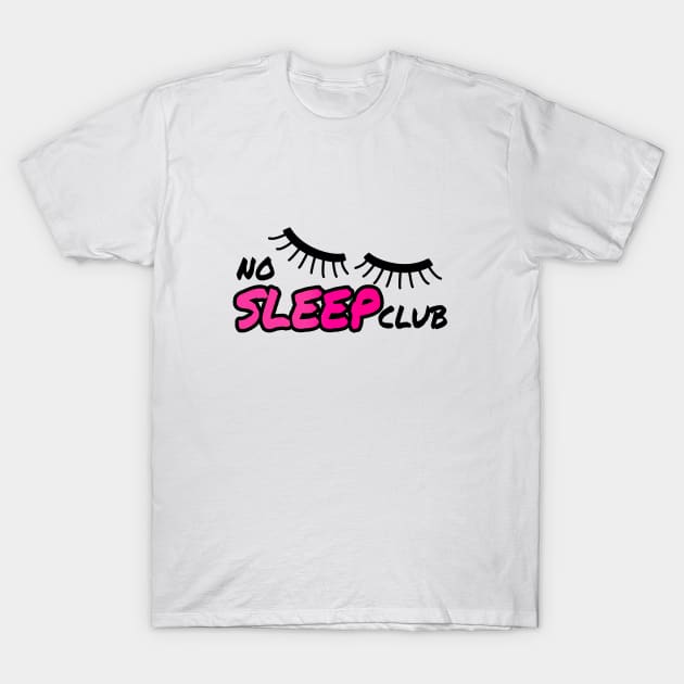 No Sleep Club T-Shirt by LisaLiza